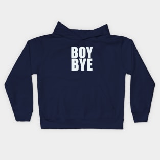 Boy Bye Kids Hoodie